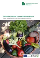 Heimisches Gemüse - Schmackhaft und gesund